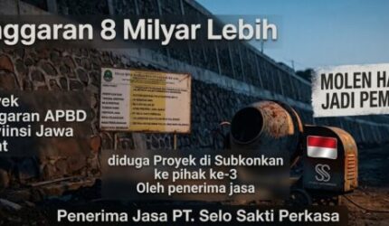 Dugaan Proyek Rp8 Miliar Lebih Jabar Tidak Dikerjakan Pemenang Tender, Diserahkan ke Pihak Ketiga
